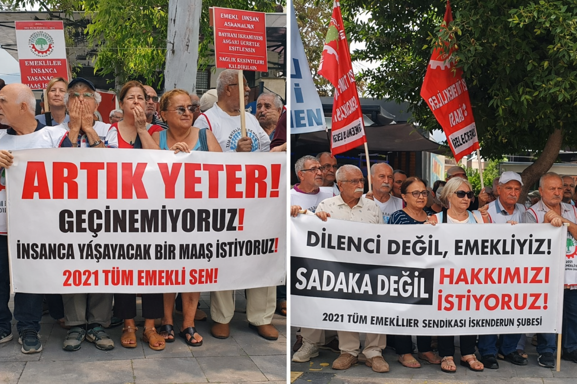 EMEKLİLER: "EMEKLİYE YOKSULLUK DEĞİL, İNSANCA YAŞAM"